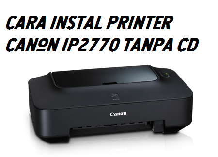 cara instal driver scanner canon mp237